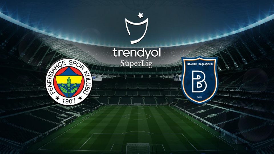 Fenerbahçe Başakşehir’i ağırlıyor