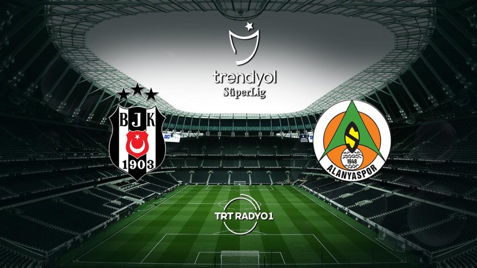 Beşiktaş Alanyaspor’u ağırlıyor